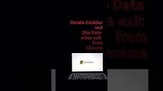 Auto delete cookies and site data when you close chrome