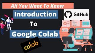 Intro To Google Colab (All You Want To Know)