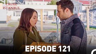 Episode 121 | Cruel Istanbul