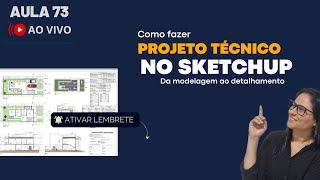 Projeto técnico no SketchUp: do 3D ao detalhamento | Segunda 13/01 às 20h (Ao vivo)  #sketchup