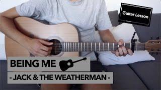 Being Me - Jack & the Weatherman // Guitar Lesson