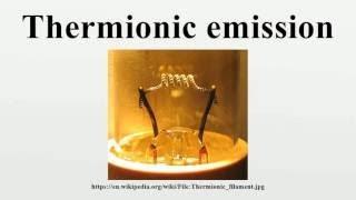 Thermionic emission
