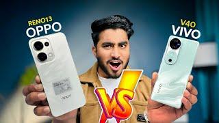 Oppo Reno 13 5G Vs Vivo V40 5G Full Comparison || Who is King ?