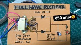 How to Build a Full-Wave Rectifier working model