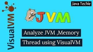 Analyze JVM Memory using JVisual VM | Memory Leak | Heap & Thread Dump | Profiling | Java Techie