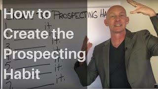 How to Create the Prospecting Habit - Kevin Ward