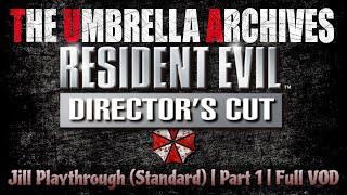  The Umbrella Archives | Resident Evil: Director's Cut (Part 1) | Jill, Standard, PSX | Full VOD