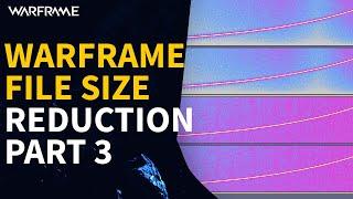 Warframe Size Reduction - Mesh Accuracy & Sound Fidelity