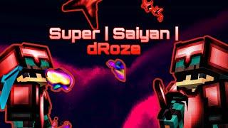 Super | Saiyan | dRose