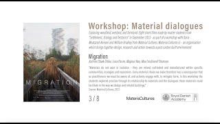 Material Dialogues (3/8) Migration