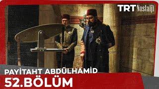 Payitaht Abdülhamid 52. Bölüm