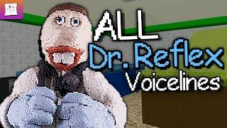 ALL Dr. Reflex Voicelines | Baldi's Basics