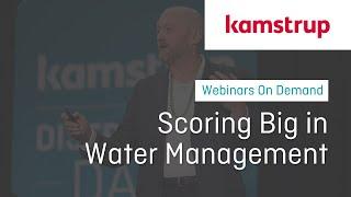 Kamstrup Webinar: Scoring Big in Water Management