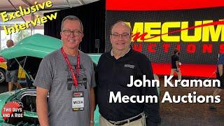 Our Exclusive Interview with John Kraman of Mecum Auctions - January 2022