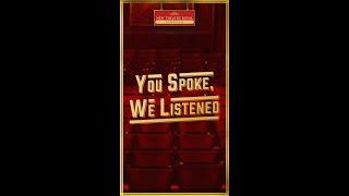 You Spoke, We Listened