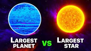 Biggest Star VS Biggest Planet In The Universe - 2024