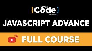 Advanced JavaScript Full Course 2022 | JavaScript  Advanced Tutorial | JavaScript | SimpliCode