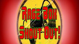 RaGe BoX Shouts Out [MadJak91, RozaldVaneGAME, & Marsullec]