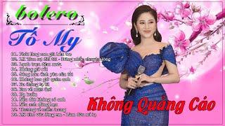 TỐ MY _ PHẢI LÒNG CON GÁI BẾN TRE _ Những tình khúc Bolero hay nhất của Tố My 2021
