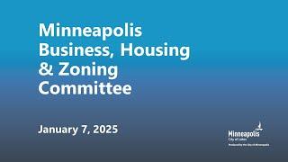 January 7, 2025 Business, Housing & Zoning Committee