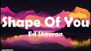 Ed Sheeran - Shape Of You (Lyrics)