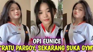 OPI EUNICE RATU PARGOY SEKARANG SUKA NGEGYM