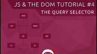 JavaScript DOM Tutorial #4 - The Query Selector