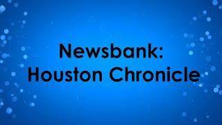Newsbank: Houston Chronicle