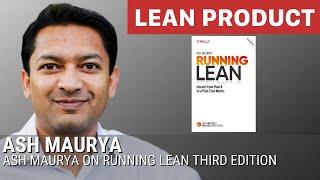 Lean Canvas Creator Ash Maurya on Running Lean Third Edition at Lean Product Meetup