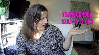 Trans Self Identification is Disastrous & Stupid