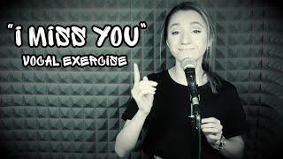 Вокальное упражнение "I Miss You" (Vocal Exercise "I Miss You")