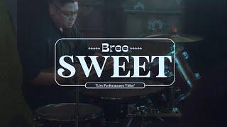 Breē - Sweet (Official Performance Video)
