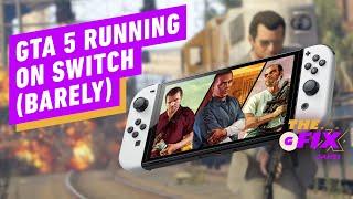 Modders Got GTA 5 Running on Nintendo Switch - IGN Daily Fix