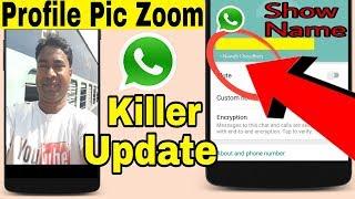 Whatsapp 2017 KILLER  Latest Update | Profile Picture Zoom Update | Show Unknown Number Name Hindi