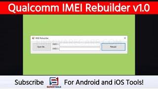 Qualcomm IMEI Rebuilder v1.0 - Best IMEI Rebuilder Tool | Firmware Care | Super Tools