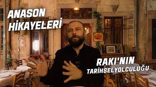 Anason Hikayeleri - Rakı'nın Tarihsel Yolculuğu