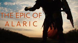 The Epic of Alaric : Story of The Great Barbarian King of The Visigoths whom sacked Rome and more...