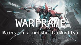 Warframe Mains in a nutshell 2023 (mostly outdated)