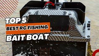 Best RC Fishing Bait Boats of 2024 |  top 5 best rc fishing bait boats