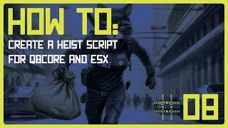 How To Create a Heist / Robbery Script for QBCore & ESX | Ep. 08