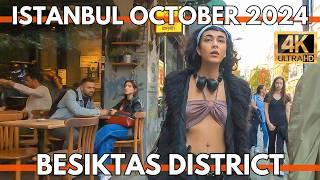 ISTANBUL TURKEY CITY CENTER 4K WALKING TOUR BESIKTAS MARKETS,RESTAURANTS,STREET FOOD 15 OCTOBER 2024