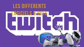 Tuto l Les différents logiciels & bots pour streamer sur Twitch