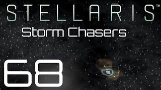 Stellaris | Storm Chasers | Episode 68