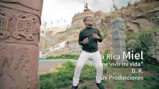 La rica miel ▷ dejenme vivir mi vida (Primicia 2016) wPLAY music™OFICIAL