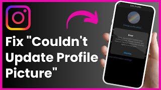 Fix Instagram Error "Sorry We Couldn't Update Your Profile Picture" [EASY STEPS]