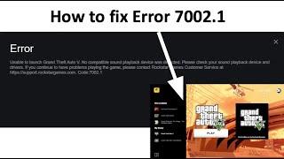 How to fix error code 7002.1 no compatible sound playback device detected GTA 5 PC Rockstar Launcher