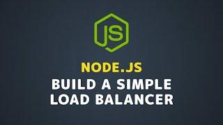  Node.js and the Art of Load Balancing:  From Zero to Hero