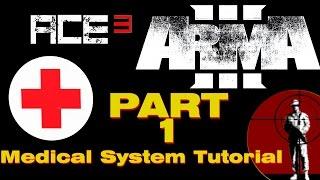 Arma 3 ACE3 Medical Module tutorial Part 1