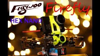 Flywoo Firefly Hex Nano hd wow!! unboxing and flight review