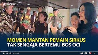 Momen Mantan Pemain Sirkus Tak Sengaja Bertemu Bos OCI, Berani Tunjuk hingga Ceritakan Kekejamannya